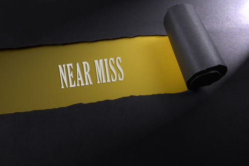 Solving the Problem Before it Occurs: Your "Near Miss" Action Plan